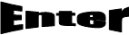 Enter